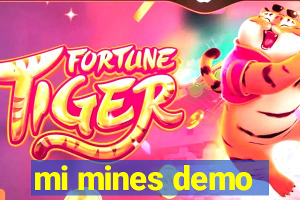 mi mines demo